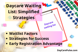 Explore daycare waiting list strategies: early registration benefits, alternatives, expert insights for informed decisions.