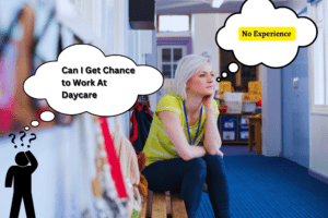 How to Get a Job at Daycare Without an Experience