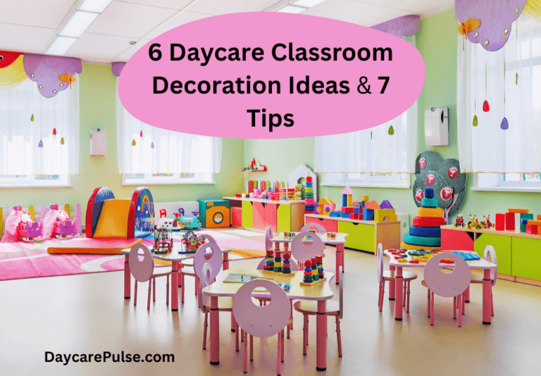 How to Decorate a Daycare Classroom? 