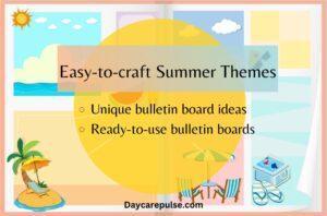 9 Design Ideas for Summer Daycare Bulletin Board for daycare. Plus 3-Step Process for Making Summer Daycare Bulletin Board.