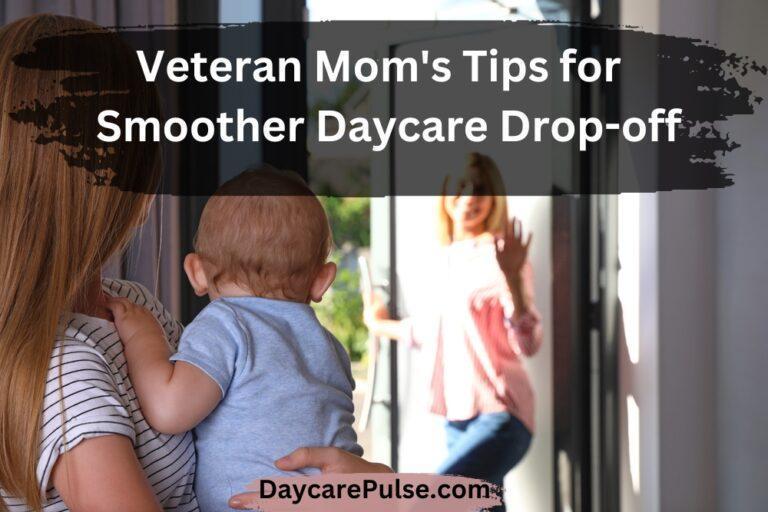 How to Make Daycare Drop Off Easier