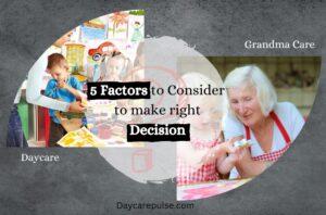 It's trickier than it looks to choose between professional daycare and a granny. Here are 5 main things to consider before deciding between daycare Vs. Grandma care.