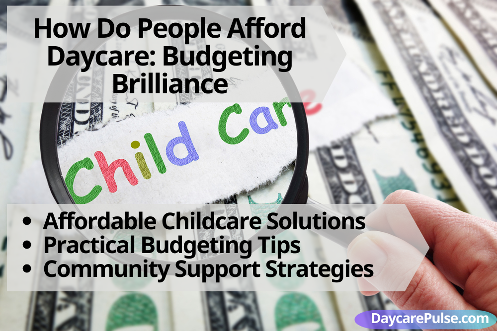 How Do People Afford Daycare Budgeting Brilliance