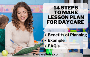 Well-Structured Lesson Plan for Daycare with our Step Guide with Example. Time saving tips.