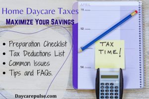 An easy guide for tax time as a home daycare provider. Tax Preparation Checklist, Tax Deductions List, Common Issues, Tips and FAQs.