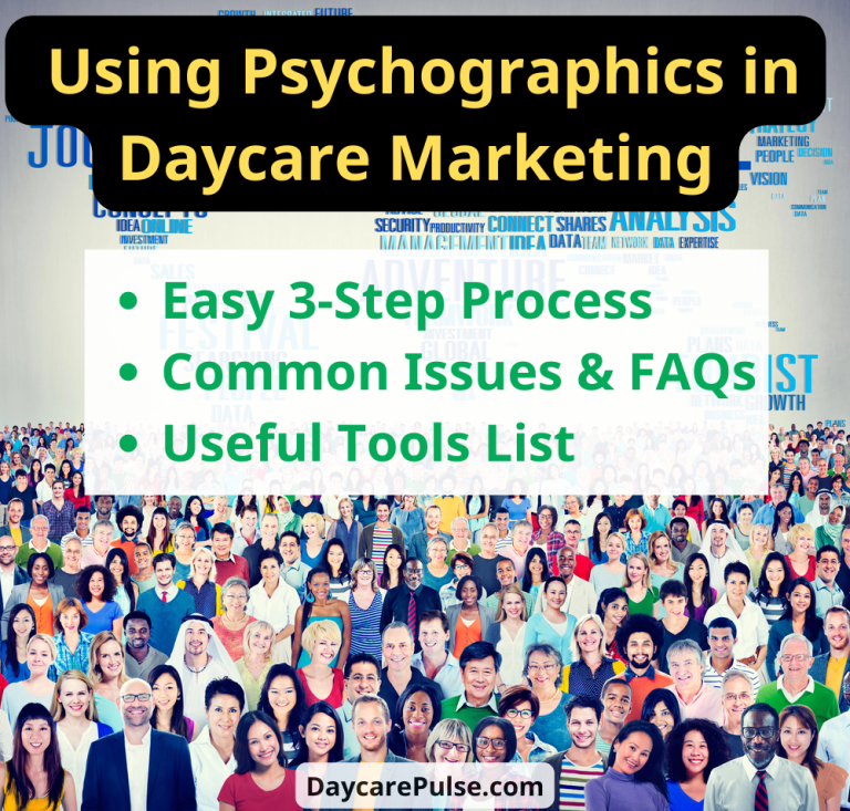 Use psychographic insights to tailor your daycare marketing and attract families who value your unique offerings.