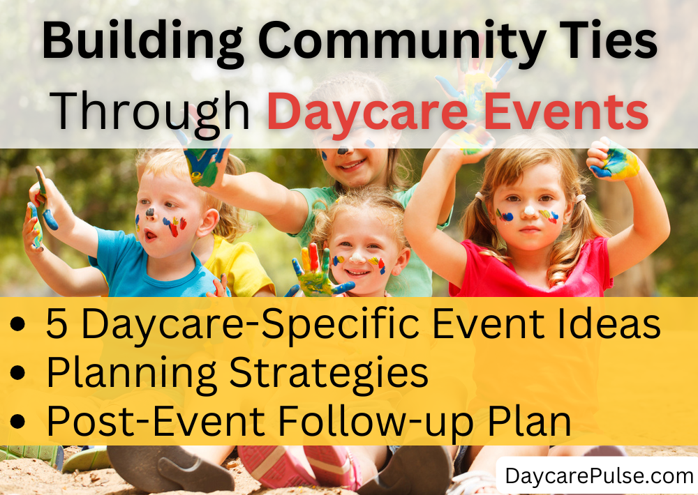 Learn how to use daycare events to build trust, enhance engagement, and create stronger community ties that boost loyalty and referrals.